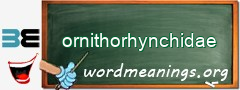 WordMeaning blackboard for ornithorhynchidae